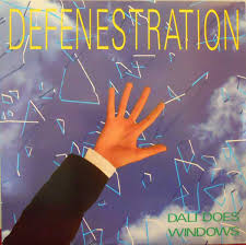 Defenestration Dali Does Windows Album Cover